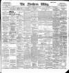 Northern Whig Saturday 11 August 1900 Page 1