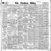 Northern Whig Wednesday 03 July 1901 Page 1