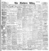 Northern Whig Tuesday 11 March 1902 Page 1
