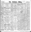 Northern Whig Friday 14 March 1902 Page 1