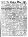 Northern Whig Thursday 19 May 1904 Page 1