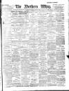 Northern Whig Saturday 08 April 1905 Page 1