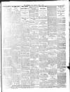 Northern Whig Saturday 08 April 1905 Page 7