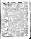 Northern Whig Tuesday 11 April 1905 Page 1