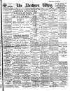 Northern Whig Wednesday 13 December 1905 Page 1
