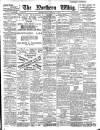 Northern Whig Friday 01 February 1907 Page 1