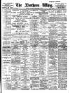 Northern Whig Saturday 14 December 1907 Page 1