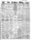 Northern Whig Monday 30 March 1908 Page 1