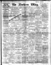 Northern Whig Monday 01 March 1909 Page 1