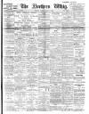 Northern Whig Tuesday 09 March 1909 Page 1