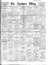 Northern Whig Tuesday 13 April 1909 Page 1