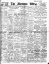 Northern Whig Friday 30 July 1909 Page 1