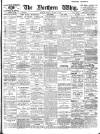 Northern Whig Monday 09 August 1909 Page 1