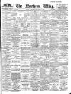 Northern Whig Wednesday 17 November 1909 Page 1