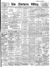 Northern Whig Saturday 18 December 1909 Page 1