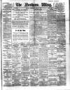 Northern Whig Wednesday 02 March 1910 Page 1