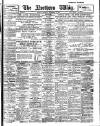 Northern Whig Saturday 14 December 1912 Page 1