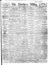 Northern Whig Wednesday 12 March 1913 Page 1