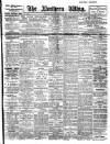 Northern Whig Tuesday 15 April 1913 Page 1