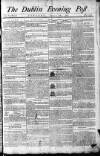 Dublin Evening Post Tuesday 26 April 1785 Page 1