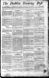 Dublin Evening Post Thursday 04 August 1785 Page 1