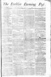 Dublin Evening Post Thursday 07 January 1790 Page 1