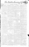 Dublin Evening Post Saturday 25 June 1808 Page 1