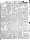 Dublin Evening Post Thursday 11 April 1822 Page 1