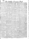 Dublin Evening Post Saturday 12 April 1823 Page 1