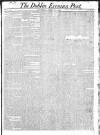 Dublin Evening Post Saturday 21 June 1823 Page 1