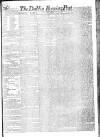 Dublin Evening Post Saturday 09 February 1828 Page 1