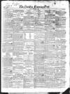 Dublin Evening Post Tuesday 18 February 1840 Page 1