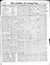 Dublin Evening Post Thursday 04 March 1847 Page 1