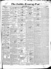 Dublin Evening Post Saturday 13 November 1847 Page 1