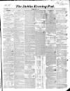 Dublin Evening Post Saturday 01 July 1848 Page 1