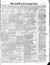 Dublin Evening Post Tuesday 12 March 1850 Page 1