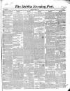 Dublin Evening Post Saturday 23 March 1850 Page 1