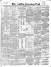 Dublin Evening Post Saturday 20 April 1850 Page 1
