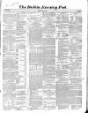 Dublin Evening Post Tuesday 14 May 1850 Page 1