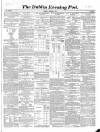 Dublin Evening Post Thursday 07 November 1850 Page 1