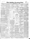 Dublin Evening Post Tuesday 12 November 1850 Page 1