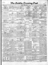 Dublin Evening Post Thursday 22 January 1852 Page 1