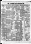 Dublin Evening Post Thursday 01 December 1853 Page 1