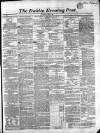Dublin Evening Post Tuesday 25 April 1854 Page 1