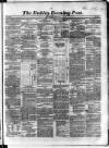 Dublin Evening Post Saturday 23 June 1855 Page 1