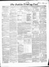 Dublin Evening Post Thursday 12 June 1856 Page 1