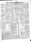 Dublin Evening Post Thursday 07 August 1856 Page 1