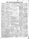 Dublin Evening Post Tuesday 12 August 1856 Page 1