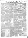 Dublin Evening Post Saturday 11 October 1856 Page 1
