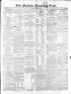 Dublin Evening Post Thursday 05 November 1857 Page 1